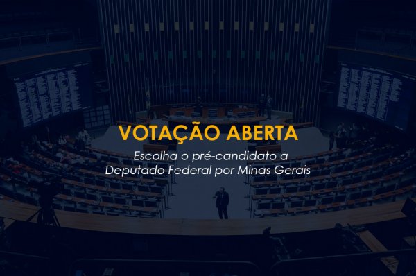VOTAÇÃO: Escolha o pré-candidato a Deputado Federal por Minas Gerais